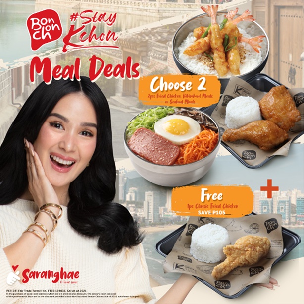 Bonchon’s StayKchon promo: Buy any two (2) of its 2-pcs. Chicken Meal, Bibimbowl Meal, or Seafood Meal, to get a free 1-pc Klassic Fried Chikin ala Carte. Promo is available in select stores nationwide and runs until Sept. 15, 2021.