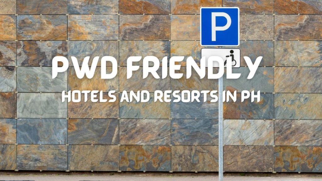 PWD-Friendly Hotels and Resorts in the Philippines