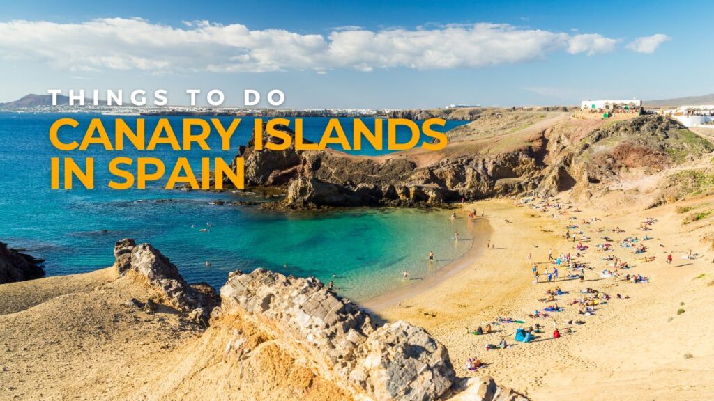 Things to do in Canary Islands Spain