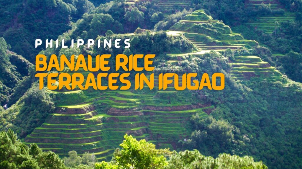 Banaue Rice Terraces in Ifugao