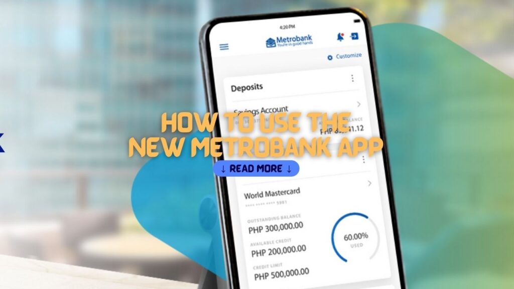 How to Use the New Metrobank App: For Instant Access to Funds