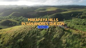 MAKAPAYA HILLS in San Andres, Quezon