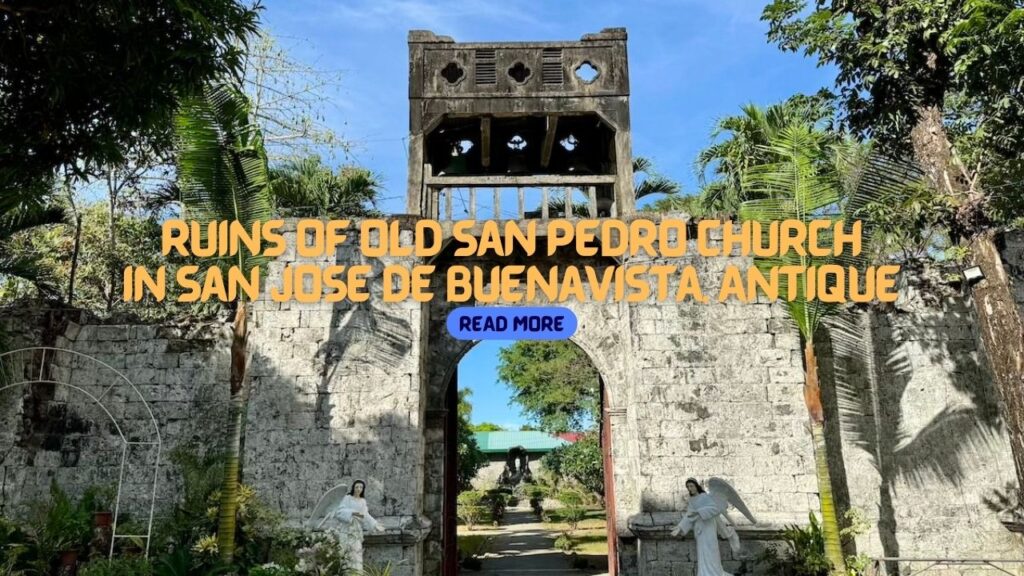 Ruins of Old San Pedro Church in San Jose de Buenavista, Antique