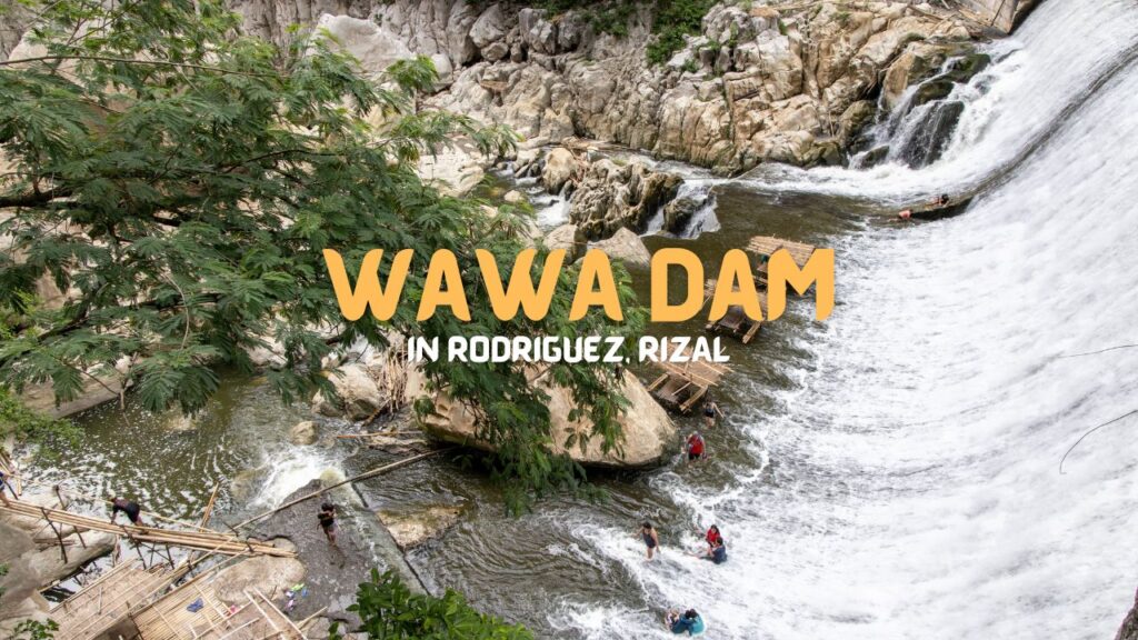 Wawa Dam in Rodriguez Rizal
