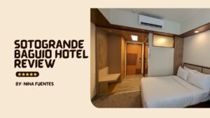 SotoGrande Baguio Hotel Review